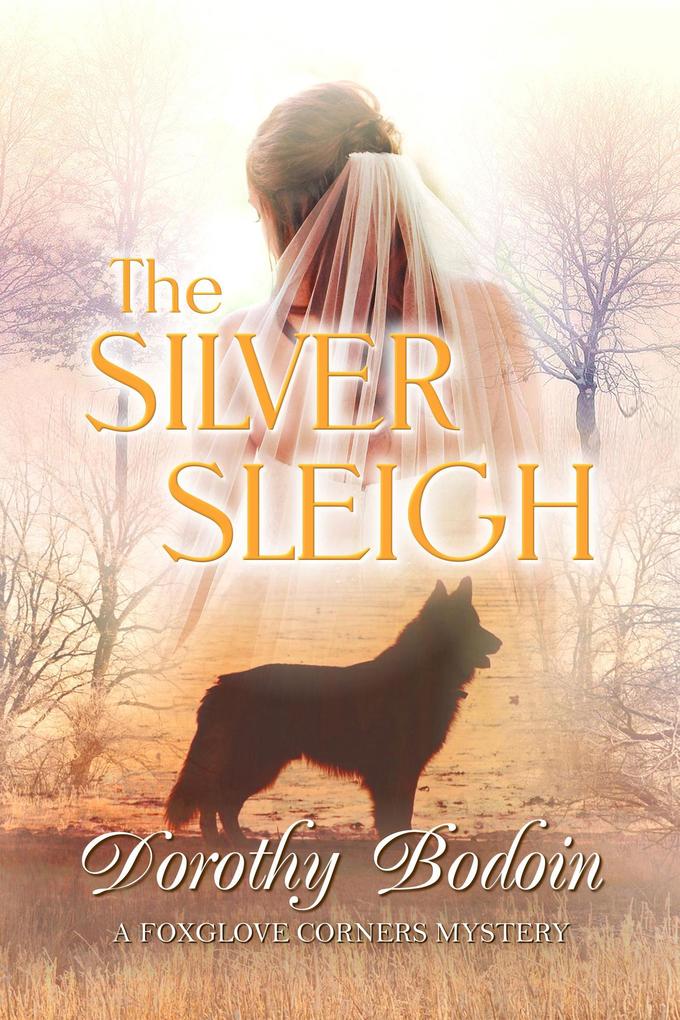The Silver Sleigh (A Foxglove Corners Mystery #19)