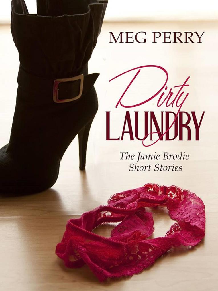 Dirty Laundry: The Jamie Brodie Short Stories (The Jamie Brodie Mysteries #15)