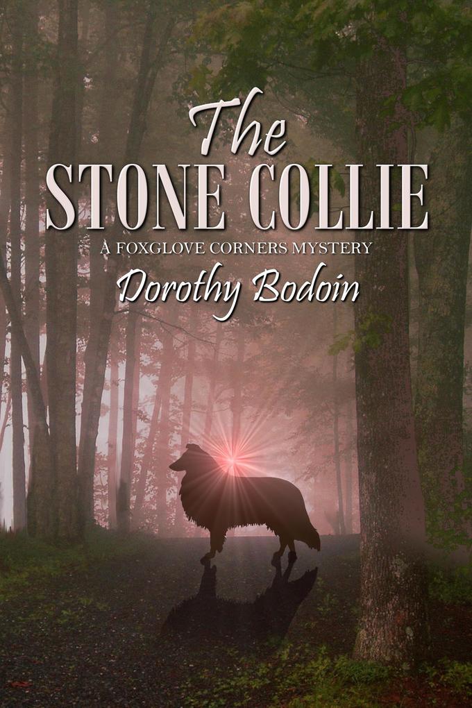 The Stone Collie (A Foxglove Corners Mystery #20)
