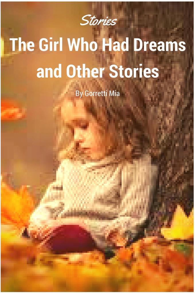 The Girl Who Had Dreams and Other Stories