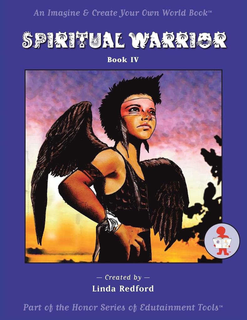 Spiritual Warrior: Imagine and Create Your Own World