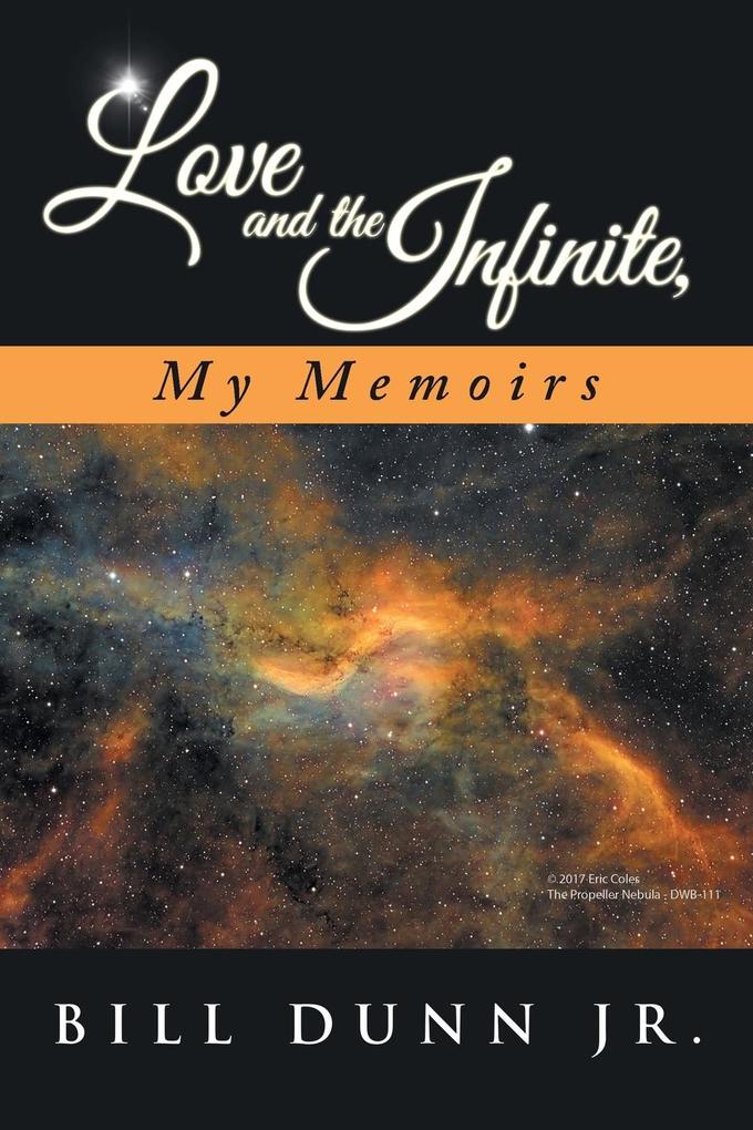 Love and the Infinite My Memoirs