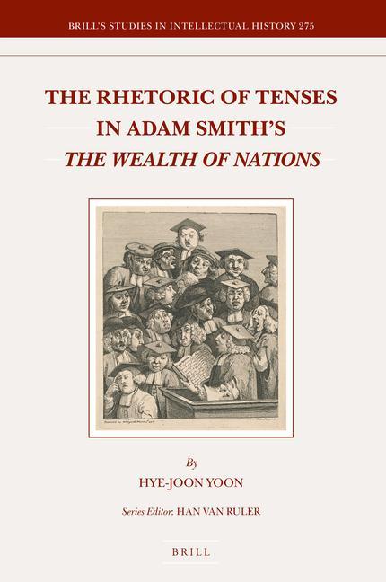 The Rhetoric of Tenses in Adam Smith's the Wealth of Nations - Hye-Joon Yoon