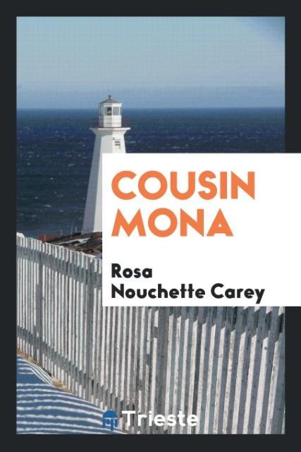 Cousin Mona als Taschenbuch von Rosa Nouchette Carey