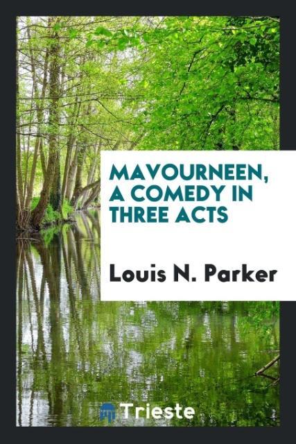 Mavourneen a comedy in three acts