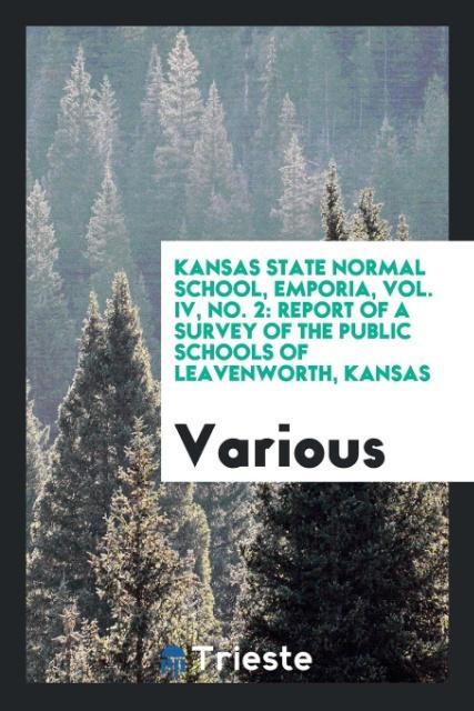kansas state normal school emporia Vol. IV No. 2