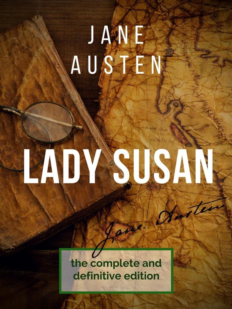 Lady Susan : The Jane Austen‘s undiscovered masterpiece