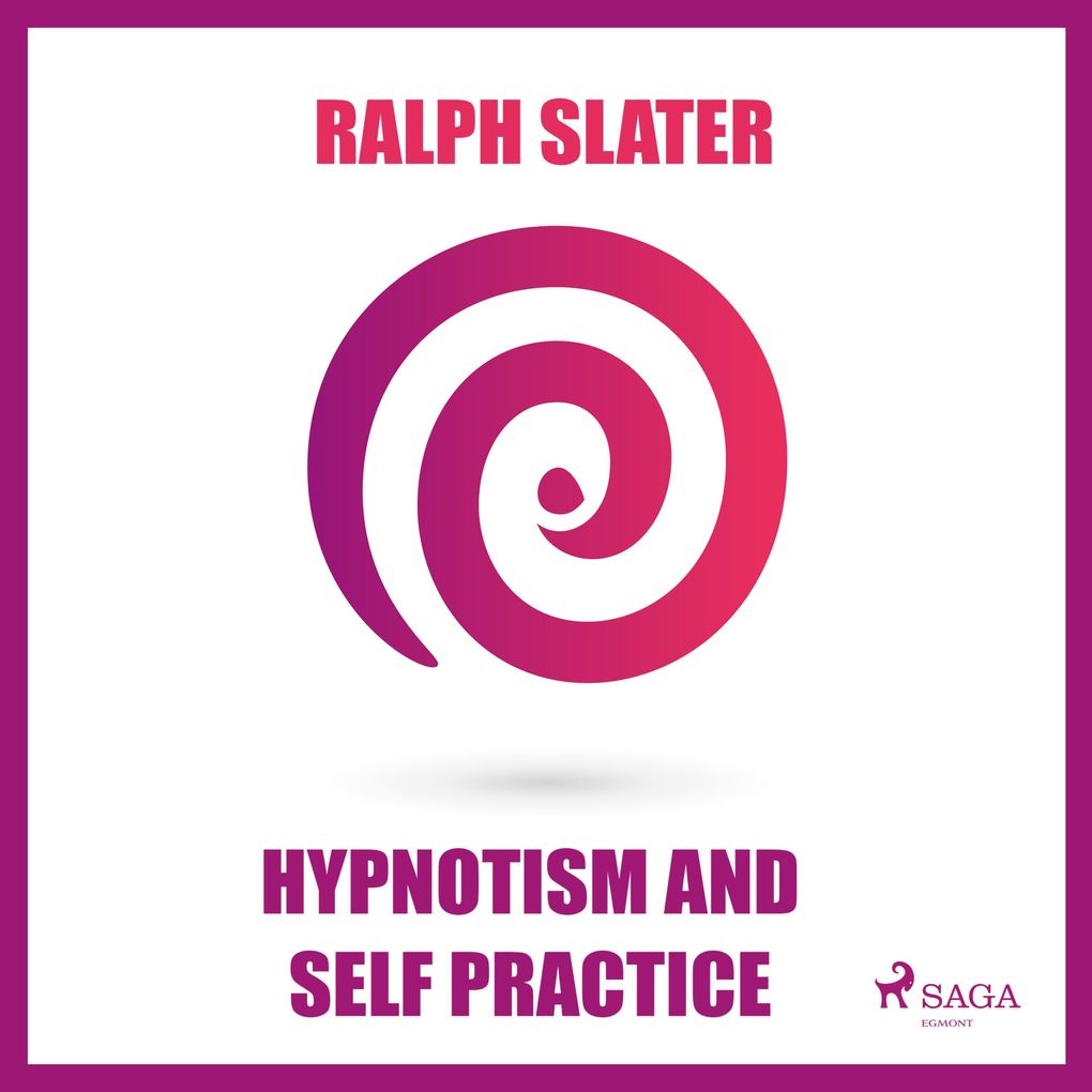 Hypnotism and Self Practice (Unabridged)