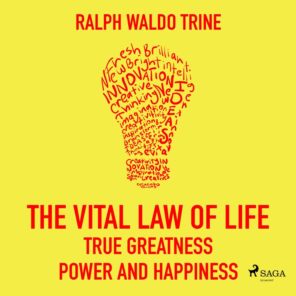 The Vital Law Of Life: True Greatness Power and Happiness