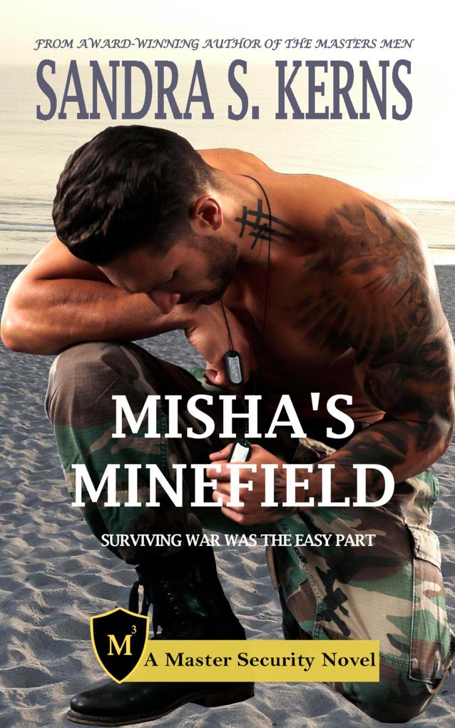 Misha's Minefield - Surviving War Was The Easy Part (Master Security #4)