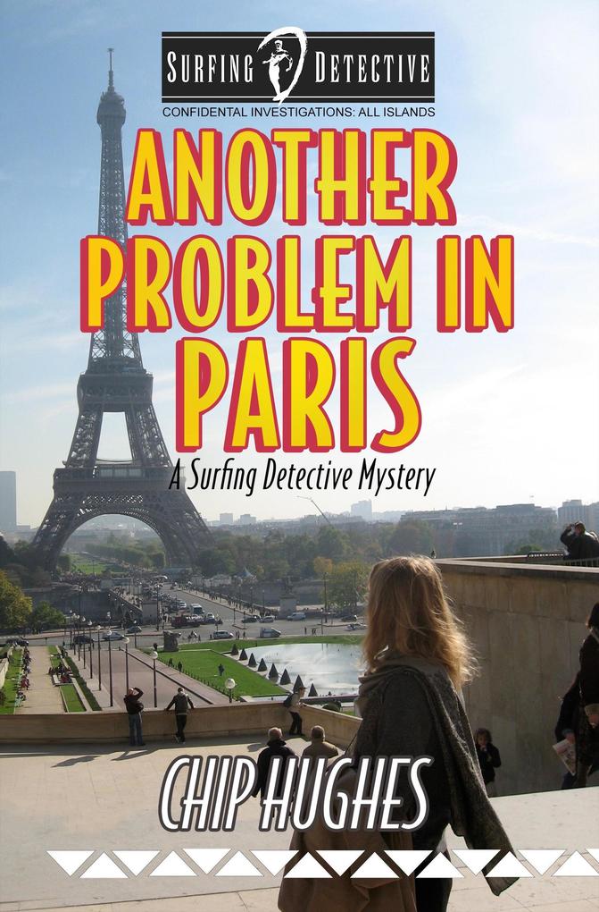 Another Problem in Paris (Surfing Detective Mystery Series)