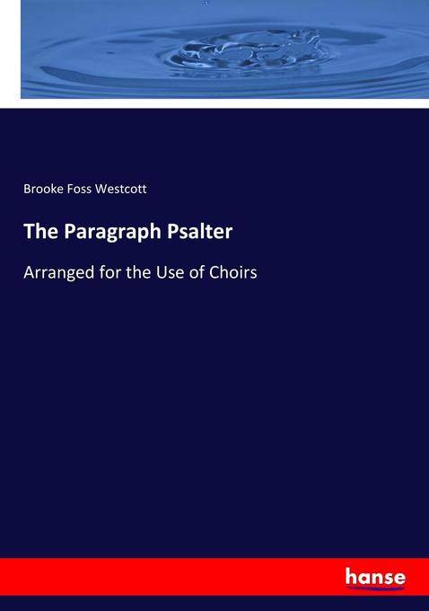 The Paragraph Psalter - Brooke Foss Westcott