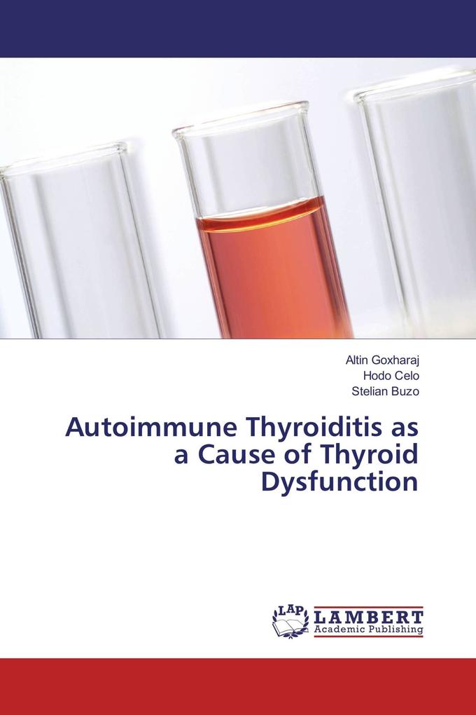Autoimmune Thyroiditis as a Cause of Thyroid Dysfunction