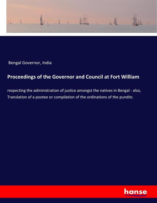Proceedings of the Governor and Council at Fort William