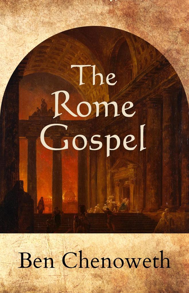 The Rome Gospel (Exegetical Histories #3)