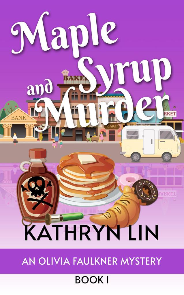 Maple Syrup and Murder (Olivia Faulkner Mysteries)