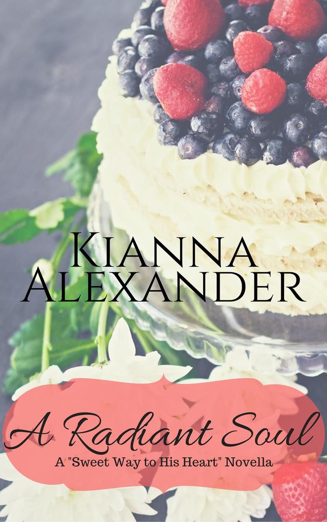 A Radiant Soul (Sweet Way to His Heart #2)