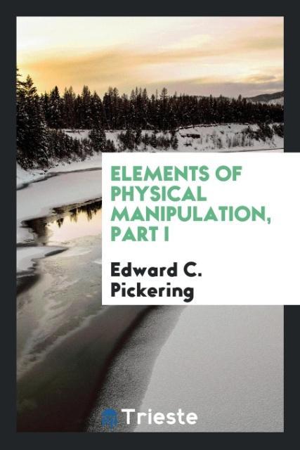 Elements of physical manipulation part I