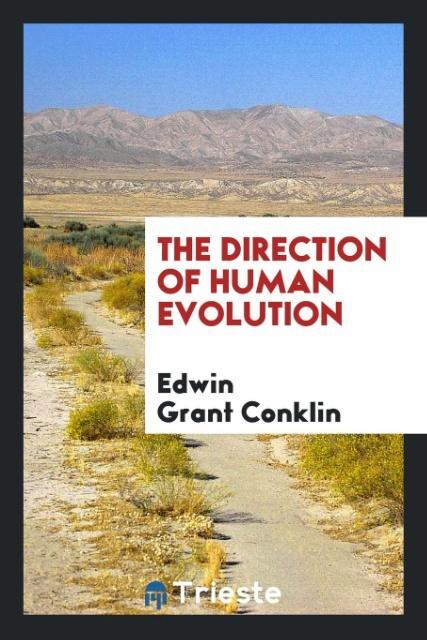 The direction of human evolution als Taschenbuch von Edwin Grant Conklin