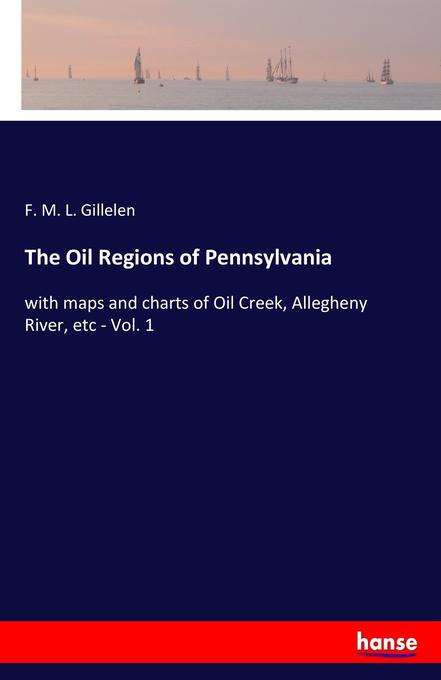 Image of The Oil Regions of Pennsylvania