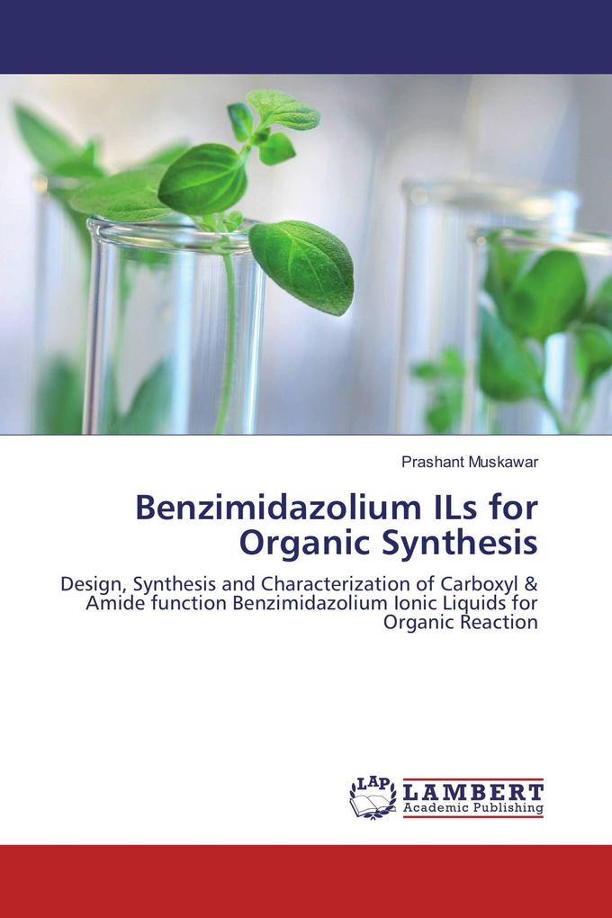 Benzimidazolium ILs for Organic Synthesis