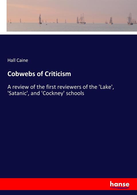Cobwebs of Criticism