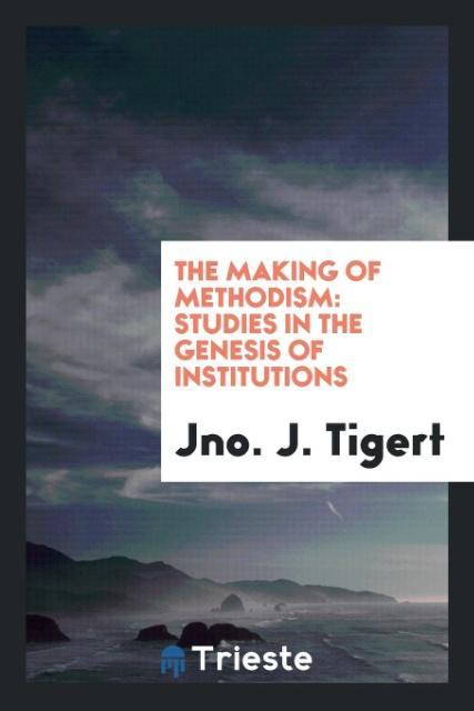 The making of Methodism