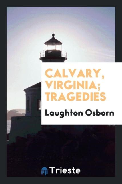 Calvary Virginia; tragedies