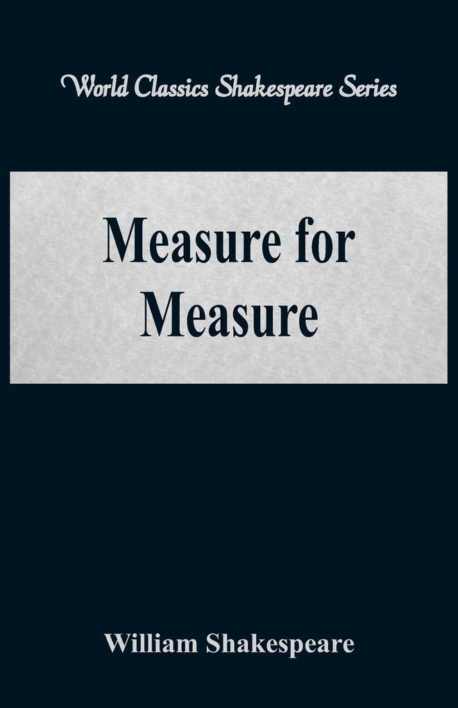 Measure for Measure (World Classics Shakespeare Series)