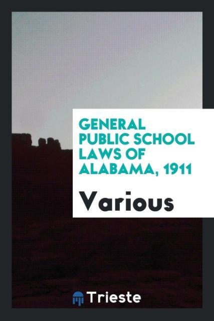 General public school laws of Alabama 1911