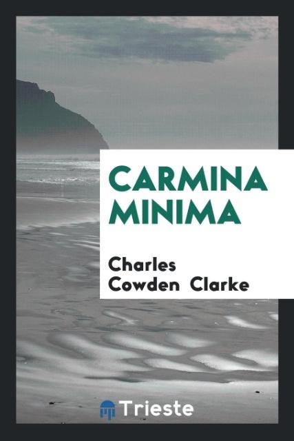 Carmina Minima als Taschenbuch von Charles Cowden Clarke