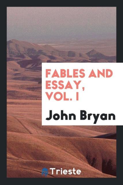 Fables and essay vol. I