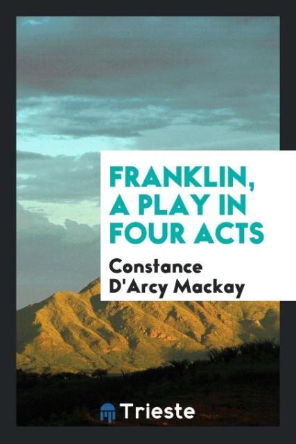 Franklin a play in four acts