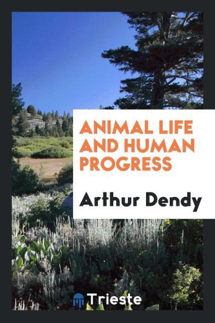 Animal life and human progress