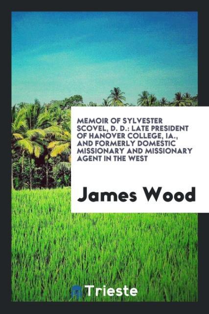 Memoir of Sylvester Scovel D. D.
