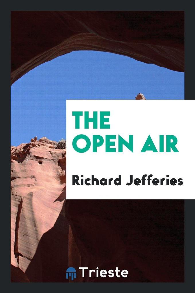 The open air als Taschenbuch von Richard Jefferies