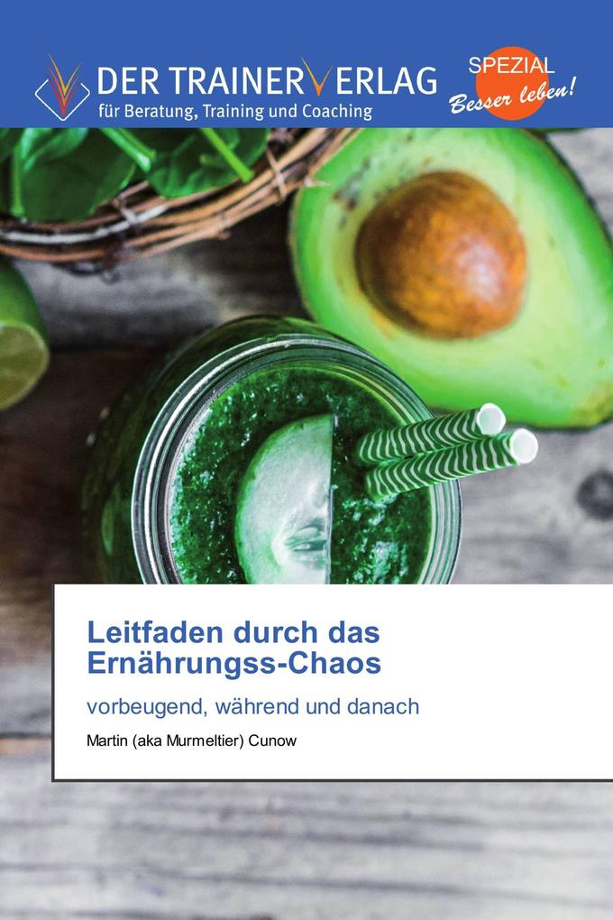 Leitfaden durch das Ernährungss-Chaos