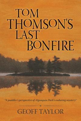 Tom Thomson‘s Last Bonfire