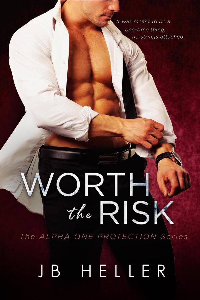 Worth the Risk (Alpha One Protection #1)