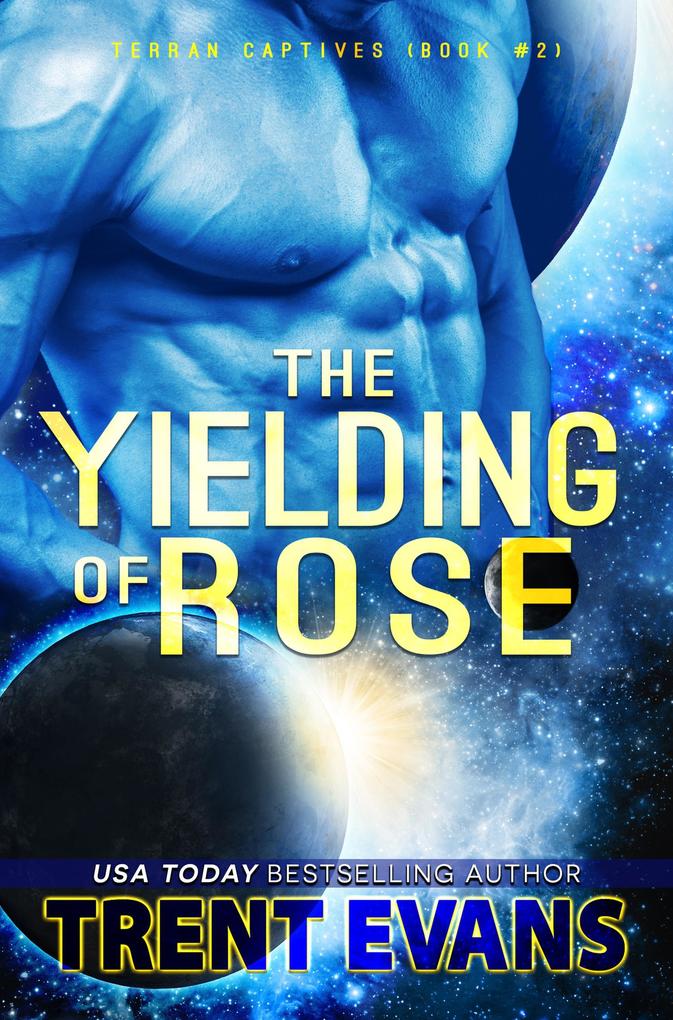 The Yielding of Rose (Terran Captives #2)
