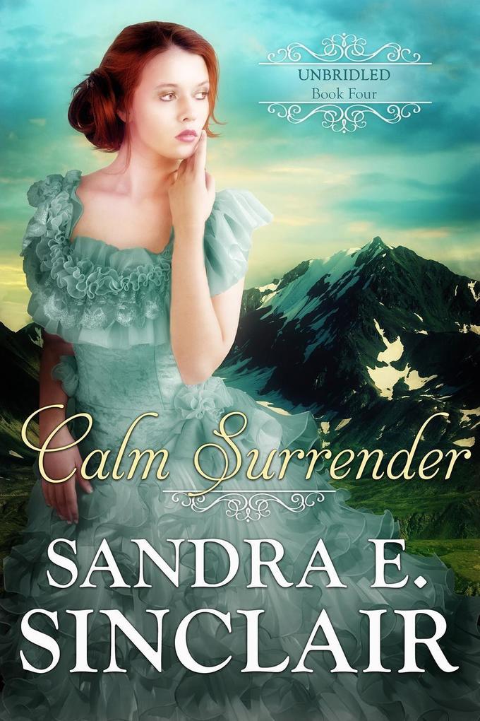 Calm Surrender (The Unbridled Series #4)