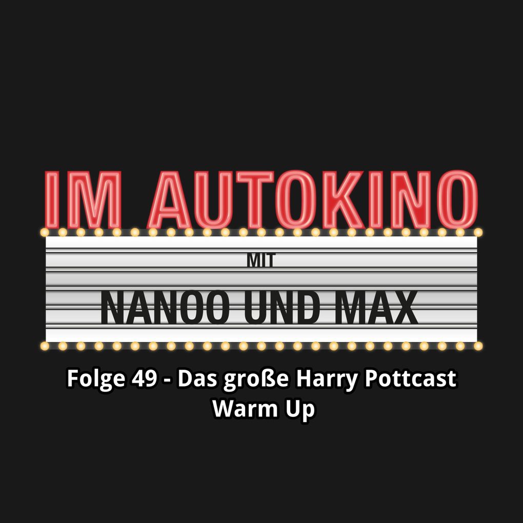Im Autokino Folge 49: Das große Harry Pottcast Warm Up