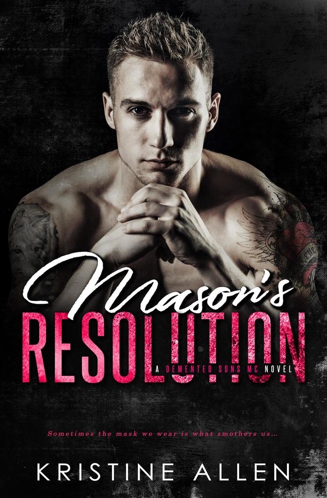 Mason‘s Resolution (Demented Sons MC #2)