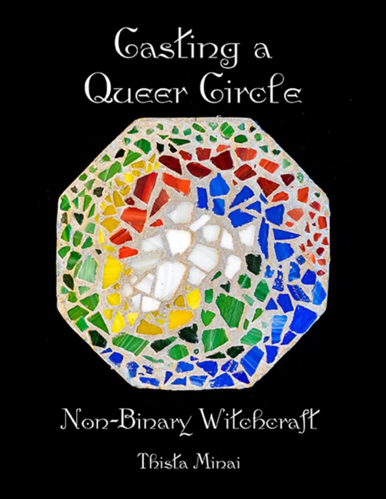 Casting a Queer Circle: Non-binary Witchcraft