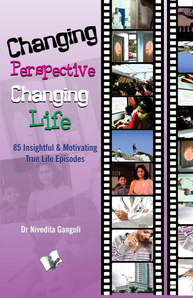 CHANGING PERSPECTIVE CHANGING LIFE