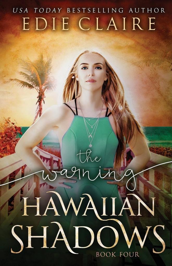 The Warning (Hawaiian Shadows Book Four)