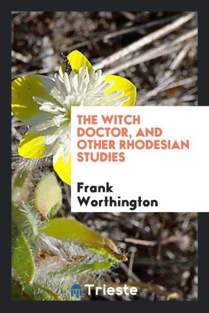 The witch doctor and other Rhodesian studies