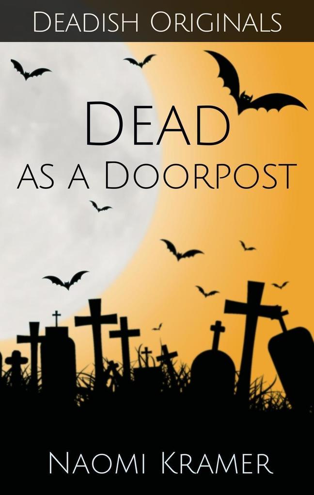Dead as a Doorpost (Deadish #3)