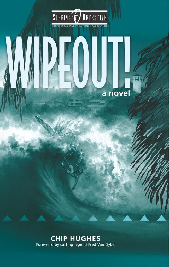 Wipeout! (Surfing Detective Mystery Series #2)