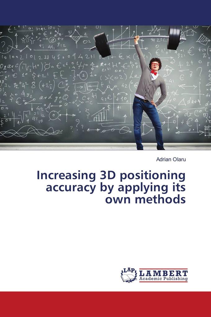 Increasing 3D positioning accuracy by applying its own methods